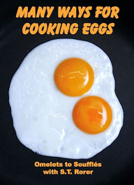 Title: Many Ways for Cooking Eggs: The Illustrated Edition, Author: Sarah Tyson Rorer