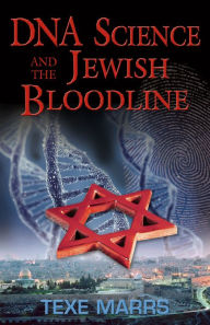 Title: DNA Science and the Jewish Bloodline, Author: Texe Marrs