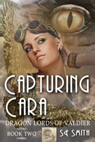 Title: Capturing Cara: Can stand alone!, Author: S. E. Smith