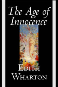Title: The Age of Innocence.....Complete Version, Author: Edith Wharton