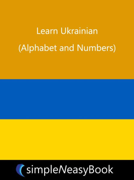 Learn Ukrainian (Alphabet and Numbers)- simpleNeasyBook