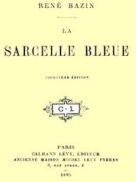 Title: La Sarcelle Bleue (Illustrated), Author: René Bazin