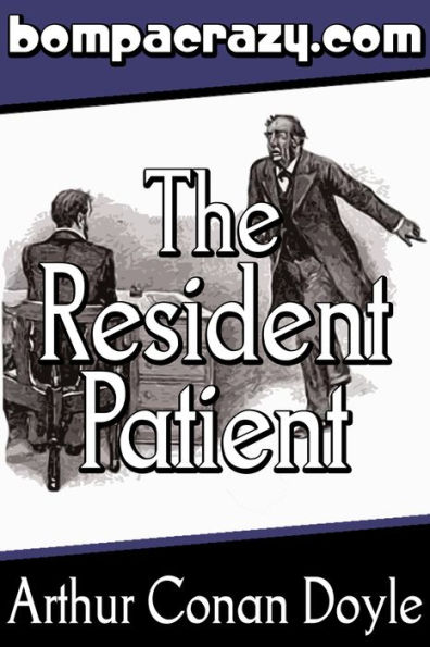 The Adventure of the Resident Patient (Illustrated)