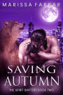 Saving Autumn (The Spirit Shifters, #2)