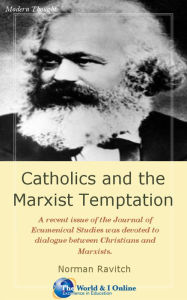 Title: Catholics and the Marxist Temptation, Author: Norman Ravitch