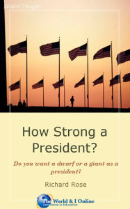 Title: How Strong a President?, Author: Richard Rose