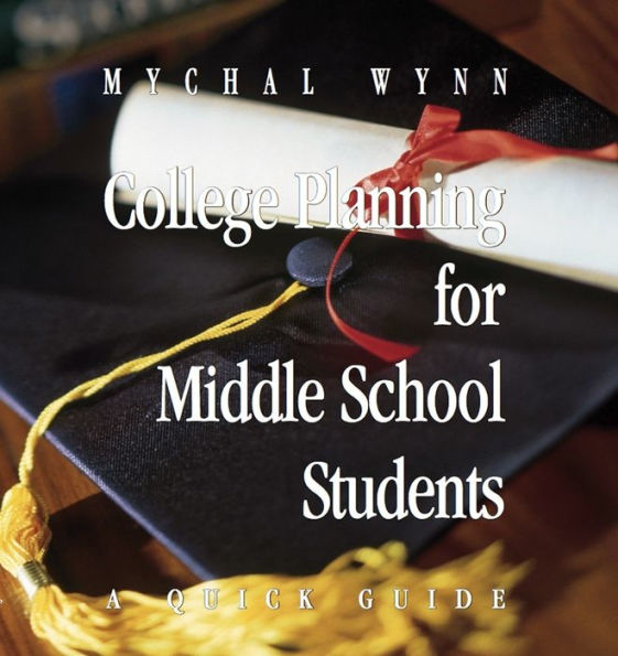 College Planning for Middle School Students: A Quick Guide