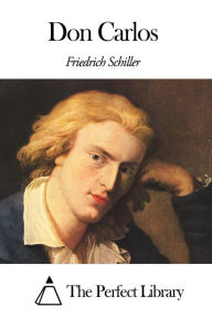 Title: Don Carlos, Author: Friedrich Schiller