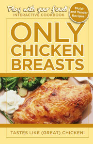 Title: Only Chicken Breasts, Author: Quentin Erickson