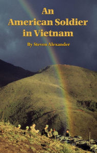 Title: An American Soldier in Vietnam, Author: Steven Alexander