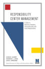 Responsibility Center Management, A Guide to Balancing Academic Entrepreneurship with Fiscal Responsibility