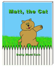 Title: Matt, the Cat, Author: Betty Ward Cain