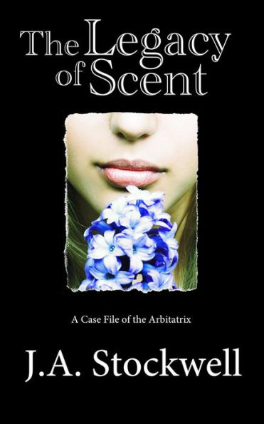 The Legacy of Scent: A Case File of the Arbitatrix