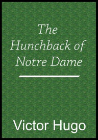 Title: The Hunchback of Notre Dame Book, Author: Victor Hugo