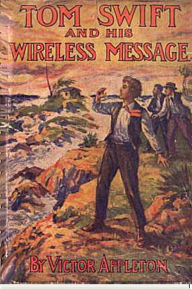 Title: Tom Swift and His Wireless Message, Author: Victor Appleton