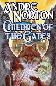 Title: Children of the Gates, Author: Andre Norton