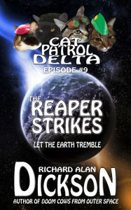 Title: Cat Patrol Delta, Episode #9: The Reaper Strikes, Author: Richard Alan Dickson