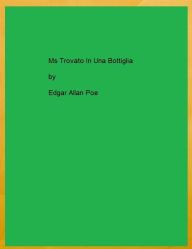 Title: Ms Trovato In Una Bottiglia, Author: Edgar Allan Poe