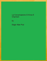 Title: La Conversazione Di Eiros E Charmion, Author: Edgar Allan Poe