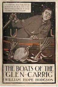 Title: The Boats of the 'Glen-Carrig', Author: William Hope Hodgson