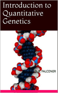 Title: Introduction to quantitative genetics, Author: D. S. Falconer
