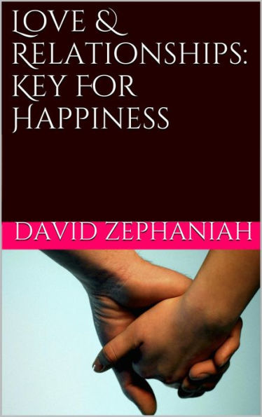 Love & Relationships: Key for Happiness