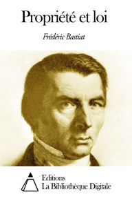 Title: Propriété et loi, Author: Frédéric Bastiat