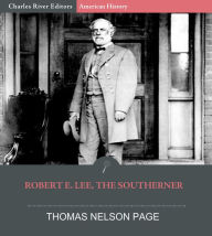 Title: Robert E. Lee, the Southerner, Author: Thomas Nelson Page