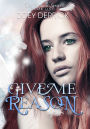 GIVE ME REASON