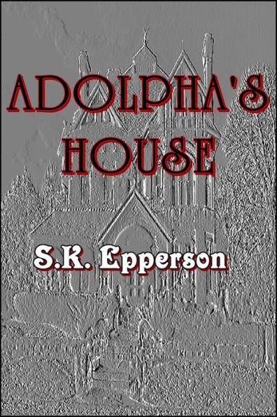 Adolpha's House