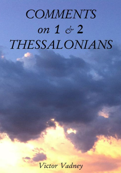 Comments on 1 & 2 Thessalonians