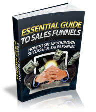 Title: The Essential Guide To Sales Funnels, Author: Anonymous