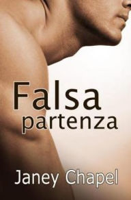 Title: Falsa partenza, Author: Janey Chapel