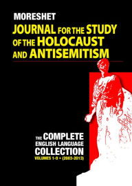 Title: Volume 1-9 of Moreshet the Journal for the Study of the Holocaust and Antisemitism, Author: Ariel Hurwitz