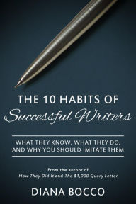 Title: The 10 Habits of Successful Writers, Author: Diana Bocco