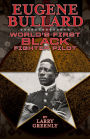 Eugene Bullard: World's First Black Fighter Pilot