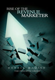 Title: Rise of the Revenue Marketer, Author: Debbie Qaqish