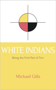Title: White Indians, Author: Gills Michael