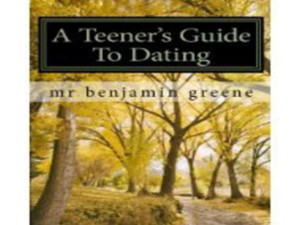 A Teeners Guide To Dating