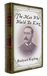 Title: The Man Who Would Be King (Illustrated + FREE audiobook link + Active TOC), Author: Rudyard Kipling