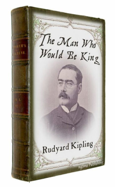 The Man Who Would Be King (Illustrated + FREE audiobook link + Active TOC)