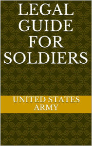 Title: Legal Guide for Soldiers, Author: United States Army