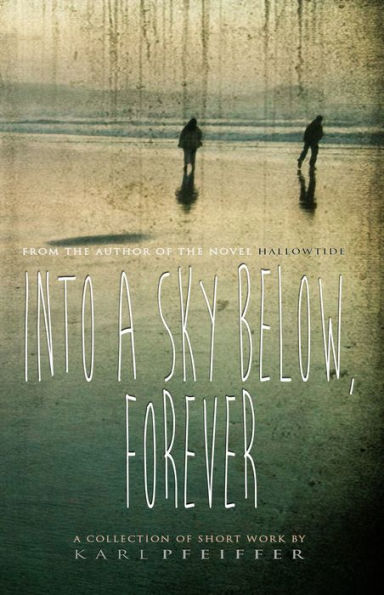 Into A Sky Below, Forever