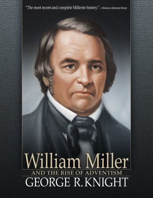 William Miller By George R. Knight | NOOK Book (eBook) | Barnes & Noble®