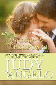 Title: Her Indecent Proposal (The BAD BOY BILLIONAIRES Series, #10), Author: JUDY ANGELO