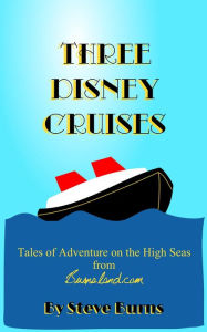 Title: Three Disney Cruises, Author: Steve Burns