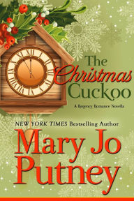 Title: The Christmas Cuckoo (A Regency Romance Novella), Author: Mary Jo Putney