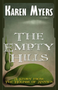 Title: The Empty Hills, Author: Karen Myers