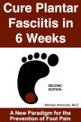 Cure Plantar Fasciitis in 6 Weeks