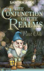 The Conjunction Of Realms (Part One)